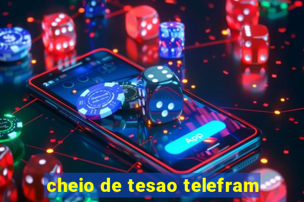 cheio de tesao telefram